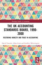 The UK Accounting Standards Board, 1990-2000: Restoring Honesty and Trust in Accounting