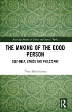 The Making of the Good Person: Self-Help, Ethics and Philosophy