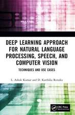 Deep Learning Approach for Natural Language Processing, Speech, and Computer Vision
