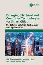 Emerging Electrical and Computer Technologies for Smart Cities: Modelling, Solution Techniques and Applications