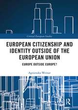 European Citizenship and Identity Outside of the European Union