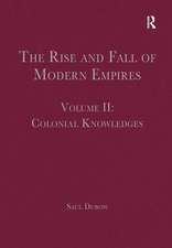 The Rise and Fall of Modern Empires, Volume II: Colonial Knowledges