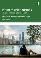 Intimate Relationships: Issues, Theories, and Research