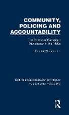 Community, Policing and Accountability: The Politics of Policing in Manchester in the 1980s