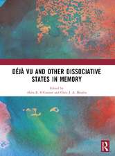 Déjà vu and Other Dissociative States in Memory