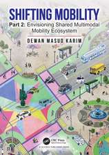 Shifting Mobility: Part 2: Envisioning Shared Multimodal Mobility Ecosystem