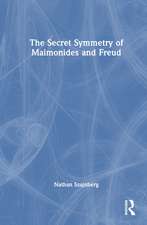 The Secret Symmetry of Maimonides and Freud