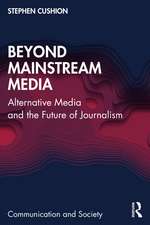 Beyond Mainstream Media: Alternative Media and the Future of Journalism