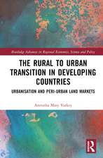 The Rural to Urban Transition in Developing Countries: Urbanisation and Peri-Urban Land Markets