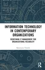 Information Technology in Contemporary Organizations: Redefining IT Management for Organizational Reliability