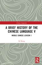 A Brief History of the Chinese Language V: Middle Chinese Lexicon 1