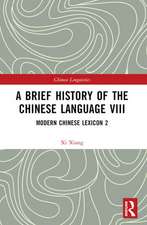 A Brief History of the Chinese Language VIII