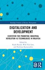 Digitalization and Development: Ecosystem for Promoting Industrial Revolution 4.0 Technologies in Malaysia