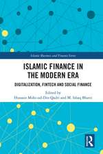 Islamic Finance in the Modern Era: Digitalization, FinTech and Social Finance