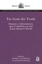 Far From the Truth: Distance, Information, and Credibility in the Early Modern World