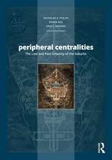 Peripheral Centralities: The Lost and Past Urbanity of the Suburbs