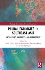 Plural Ecologies in Southeast Asia: Hierarchies, Conflicts, and Coexistence