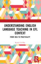 Understanding English Language Teaching in EFL Context