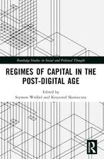 Regimes of Capital in the Post-Digital Age