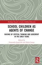 School Children as Agents of Change: Raising up Critical Thinking and Judgement in the Early Years