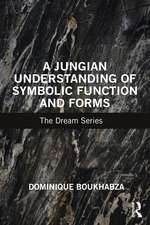 A Jungian Understanding of Symbolic Function and Forms: The Dream Series