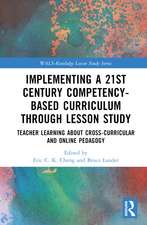 Implementing a 21st Century Competency-Based Curriculum Through Lesson Study