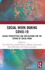 Social Work During COVID-19: Glocal Perspectives and Implications for the Future of Social Work