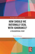 How Should We Rationally Deal with Ignorance?: A Philosophical Study