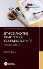 Ethics and the Practice of Forensic Science