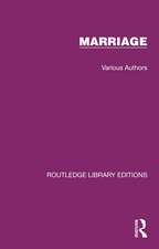 Routledge Library Editions: Marriage: 20 Volume Set