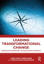 Leading Transformational Change: Working with Uncertainty and Navigational Principles