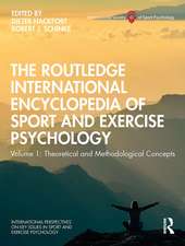 The Routledge International Encyclopedia of Sport and Exercise Psychology: Volume 1: Theoretical and Methodological Concepts