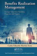 Benefits Realization Management: Strategic Value from Portfolios, Programs, and Projects