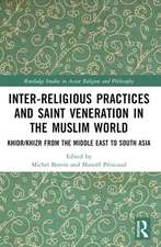 Inter-Religious Practices and Saint Veneration in the Muslim World