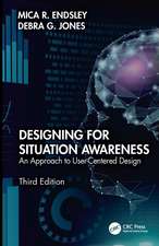 Designing for Situation Awareness: An Approach to User-Centered Design, Third Edition