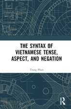 The Syntax of Vietnamese Tense, Aspect, and Negation