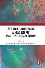 Security Studies in a New Era of Maritime Competition