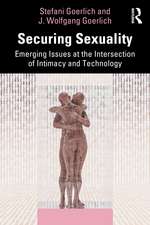 Securing Sexuality: Emerging Issues at the Intersection of Intimacy and Technology