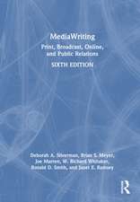 MediaWriting: Print, Broadcast, Online, and Public Relations