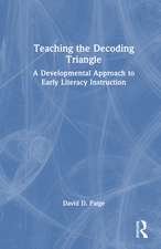 Teaching the Decoding Triangle: A Developmental Approach to Early Literacy Instruction