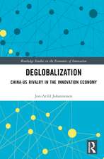 Deglobalization: China-US Rivalry in the Innovation Economy