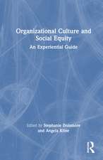 Organizational Culture and Social Equity: An Experiential Guide