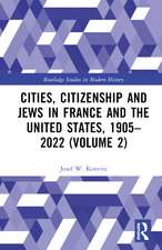 Cities, Citizenship and Jews in France and the United States, 1905–2022 (Volume 2)