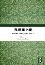 Islam in India: History, Politics and Society