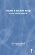 Trauma in Sentient Beings: Nature, Nurture and Nim