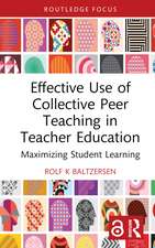 Effective Use of Collective Peer Teaching in Teacher Education: Maximizing Student Learning