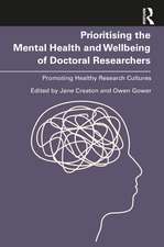 Prioritising the Mental Health and Wellbeing of Doctoral Researchers