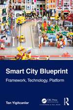 Smart City Blueprint: Framework, Technology, Platform