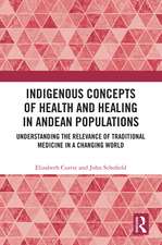 Indigenous Concepts of Health and Healing in Andean Populations