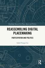Reassembling Digital Placemaking: Participation and Politics